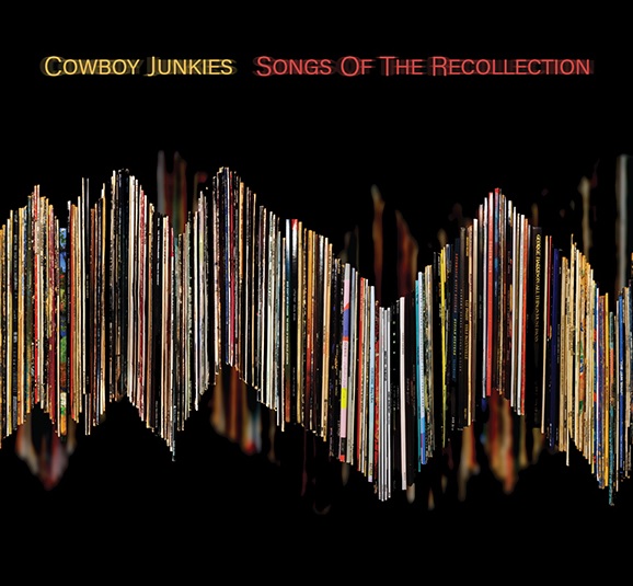 Cowboy Junkies To Release "Songs of the Recollection"