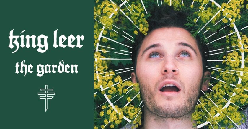 King Leer Takes Us Back to “The Garden”