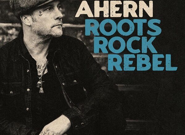 Jesse Ahern’s ‘Roots Rock Rebel’ Is A Gritty Musical Journey