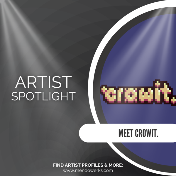 Artist Spotlight: crowit.