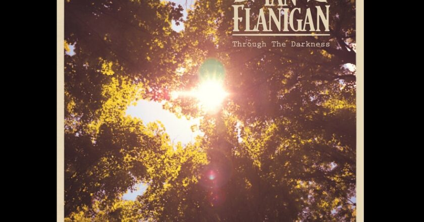 Ian Flanigan’s New Song ‘Through The Darkness’ Six Years In The Making